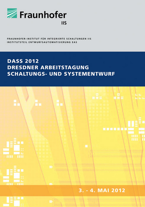 Tagungsband DASS 2012. Dresdner Arbeitstagung Schaltungs- und Systementwurf. CD-ROM. - 