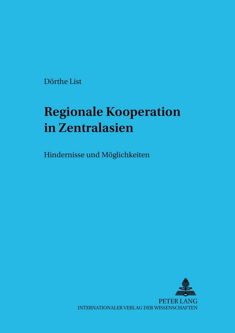 Regionale Kooperation in Zentralasien - Dörthe Kraft