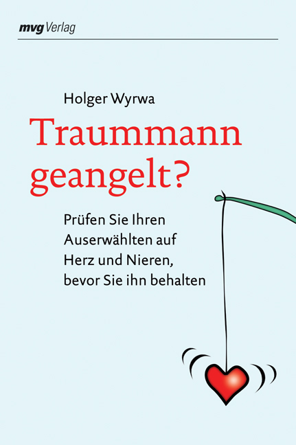 Traummann geangelt? - Holger Wyrwa