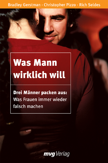 Was Mann wirklich will - Bradley Gerstman, Christopher Pizzo, Rizzo Seldes