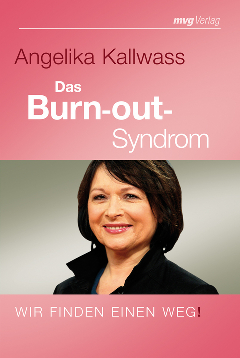 Das Burnout-Syndrom - Angelika Kallwass