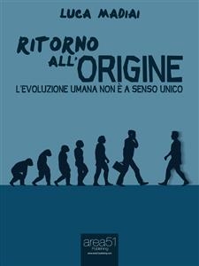 Ritorno all'origine - Luca Madiai