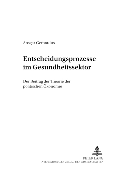 Entscheidungsprozesse im Gesundheitssektor - Ansgar Gerhardus