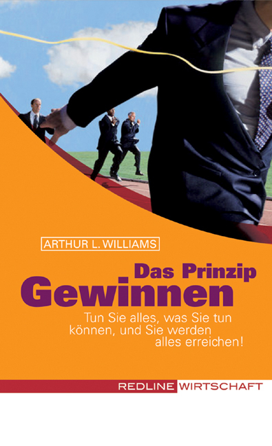 Das Prinzip Gewinnen - Arthur L Williams