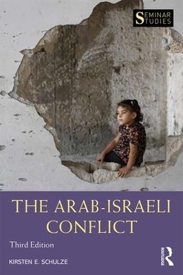 The Arab-Israeli Conflict - Kirsten E. Schulze