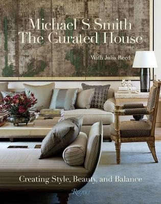 The Curated House - Michael S. Smith