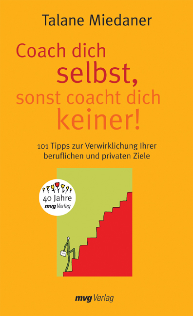 Coach dich selbst, sonst coacht dich keiner! - Talane Miedaner