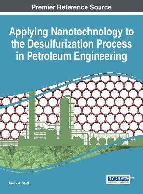 Applying Nanotechnology to the Desulfurization Process in Petroleum Engineering - 