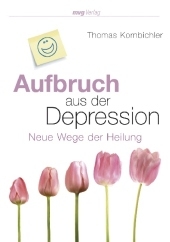 Aufbruch aus der Depression - Thomas Kornbichler