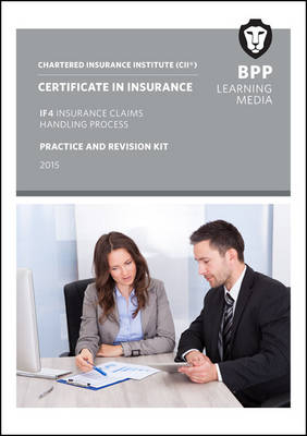 CII Certificate in Insurance IF4 Insurance Claims Handling Process -  BPP Learning Media