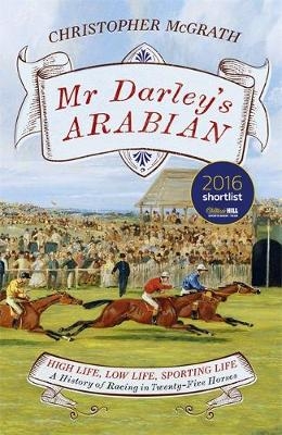 Mr Darley's Arabian - Christopher McGrath