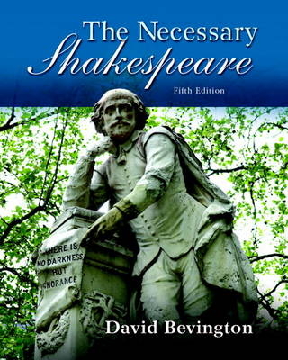 The Necessary Shakespeare - David Bevington