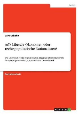 AfD. Liberale Ãkonomen oder rechtspopulistische Nationalisten? - Lars Urhahn