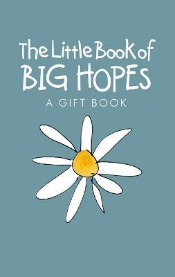 The Little Book of Big Hopes