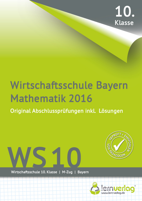 Abschlussprüfung Mathematik M-Zweig Wirtschaftsschule Bayern 2016