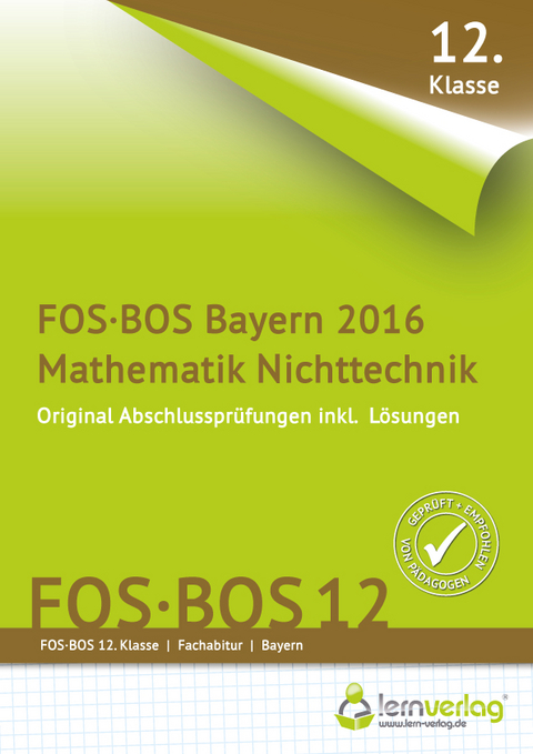 Abschlussprüfung Mathematik Nichttechnik FOS-BOS 12 Bayern 2016