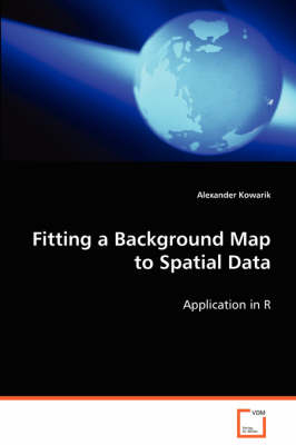 Fitting a Background Map to Spatial Data - Alexander Kowarik