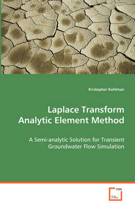 Laplace Transform Analytic Element Method - Kristopher Kuhlman