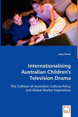 Internationalising Australian Children's Television Drama - Anna Potter