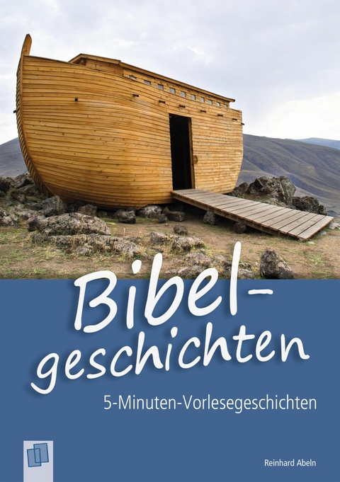 Bibelgeschichten -  Reinhard Abeln