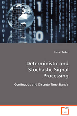 Deterministic and Stochastic Signal Processing - Stevan Berber