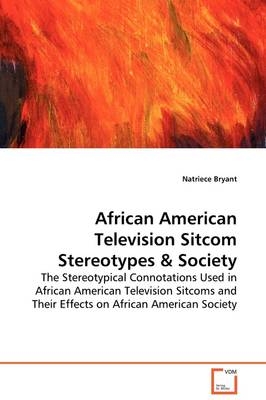 African American Television Sitcom Stereotypes - Natriece Bryant