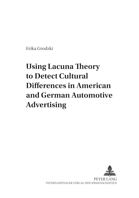 Using Lacuna Theory to Detect Cultural Differences in American and German Automotive Advertising - Erika Grodzki