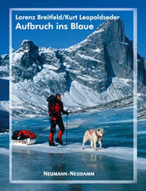 Aufbruch ins Blaue - Lorenz Breitfeld, Kurt Leopoldseder