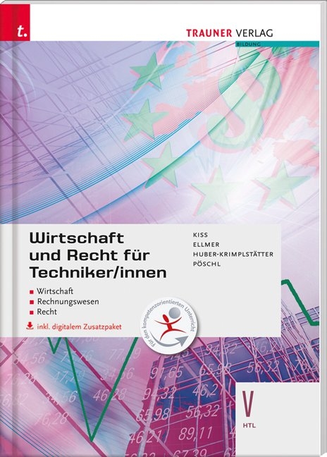 Wirtschaft und Recht für Techniker/innen V HTL inkl. digitalem Zusatzpaket - Monika Ellmer, Daniela Huber-Krimplstätter, Katharina Kiss, Thomas Pöschl