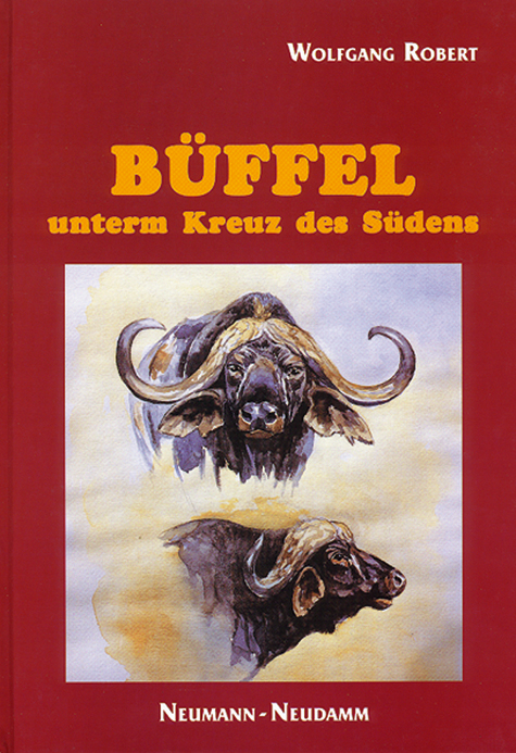 Büffel unterm Kreuz des Südens - Wolfgang Robert