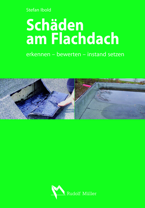 Schäden am Flachdach - Stefan Ibold