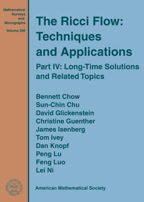 The Ricci Flow: Techniques and Applications - Bennett Chow, Sun-Chin Chu, David Glickenstein, Christine Guenther, James Isenberg