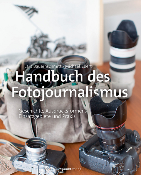 Handbuch des Fotojournalismus - Lars Bauernschmitt, Michael Ebert