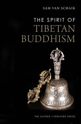 The Spirit of Tibetan Buddhism - Sam Van Schaik