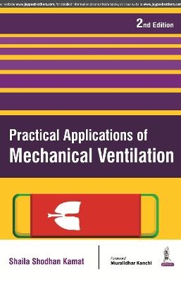 Practical Applications of Mechanical Ventilation - Shaila Shodhan Kamat