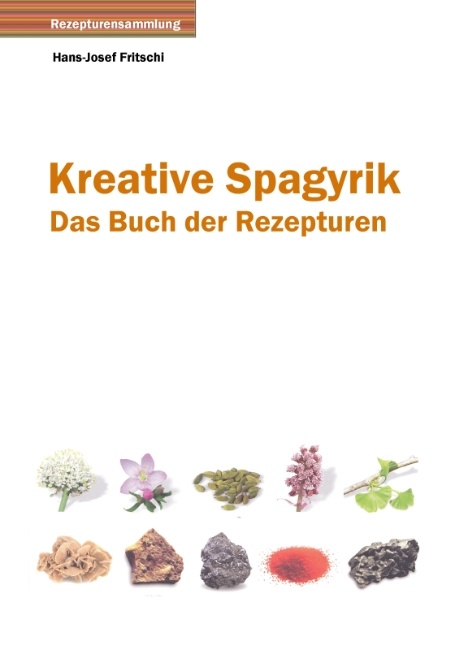 Kreative Spagyrik - Hans-Josef Fritschi