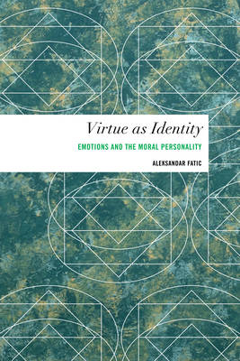 Virtue as Identity - Aleksandar Fatic