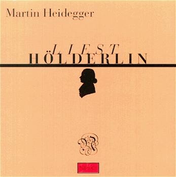 Martin Heidegger liest Hölderlin - Martin Heidegger