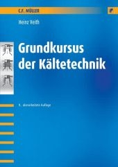 Grundkursus der Kältetechnik - Heinz Veith