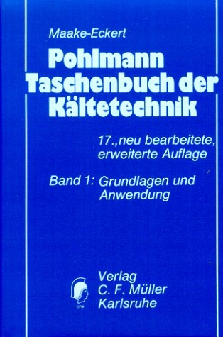 Pohlmann Taschenbuch der Kältetechnik - Walter Pohlmann