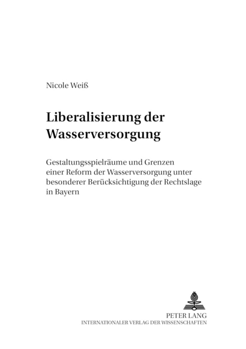 Liberalisierung der Wasserversorgung - Nicole Weiß