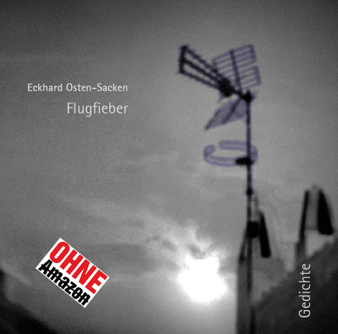 Flugfieber Gedichte - Eckhard Osten-Sacken