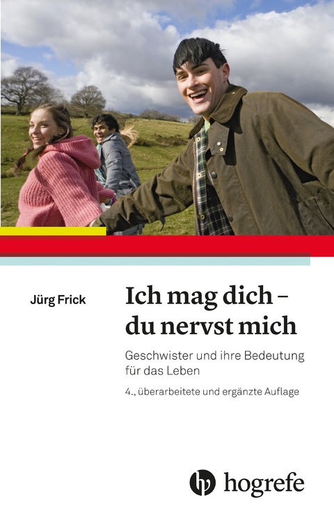 Ich mag dich – du nervst mich - Jürg Frick