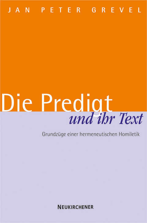 Die Predigt und ihr Text - Jan Peter Grevel