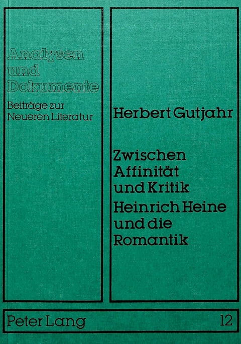 Zwischen Affinität und Kritik- Heinrich Heine und die Romantik