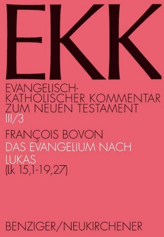Das Evangelium nach Lukas, EKK III/3 - Francois Bovon; Norbert Brox; Joachim Gnilka; Ulrich Luz; Jürgen Roloff