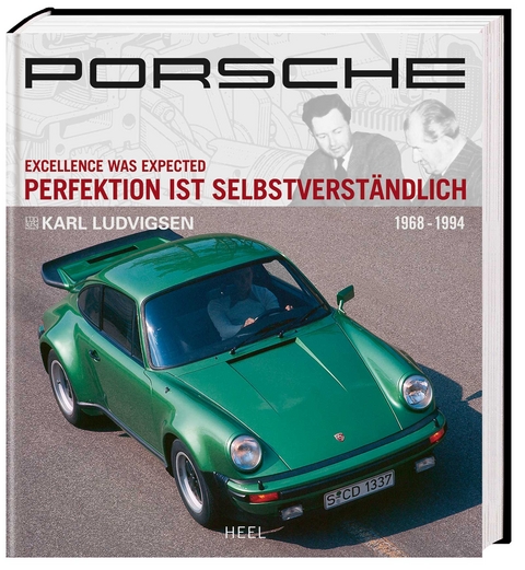 Porsche - Perfektion ist selbstverständlich - Karl Ludvigsen,  Karl Ludvigsen