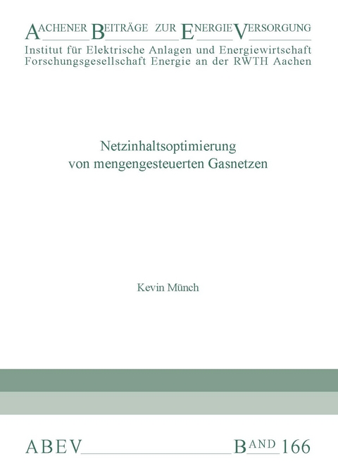 Netzinhaltsoptimierung von mengengesteuerten Gasnetzen - Kevin Münch