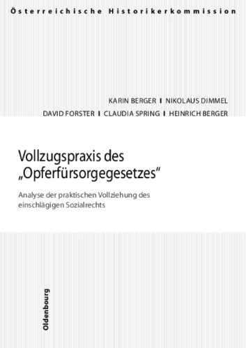 Vollzugspraxis des "Opferfürsorgegesetzes" - Heinrich Berger, Nikolaus Dimmel,  Forster, Claudia Andrea Spring, Karin Berger