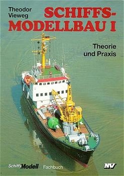 Trilogie Schiffsmodellbau - Theodor Vieweg